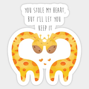 Giraffe Couple With Heart - You stole my hear but I will let you keep it - Happy Valentines Day Sticker